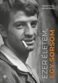 Jean-Paul Belmondo - Ezer �letem, egy sorsom