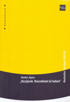 Hankiss gnes - "Hazjnak, Nemzetnek h fiaknt"