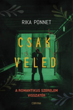 Rika Ponnet - Csak veled - A romantikus szerelem visszatr