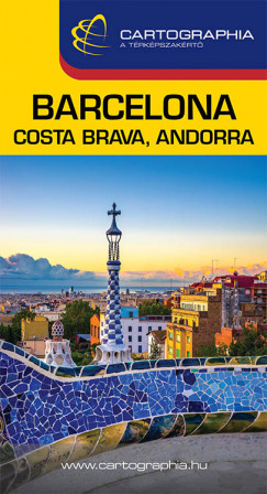 Horvát János   (Szerk.) - Barcelona, Costa Brava, Andorra útikönyv