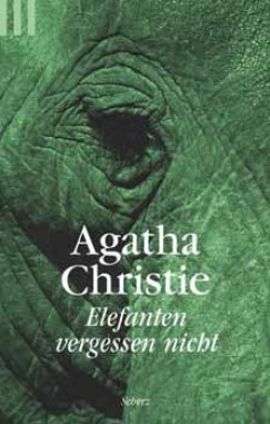 Agatha Christie - Elefanten vergessen nicht