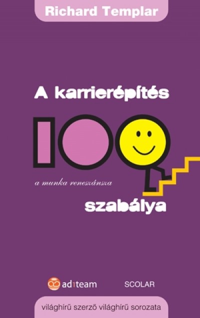 Richard Templar - A karrierépítés 100 szabálya
