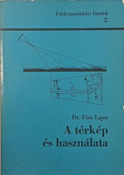 Füsi Lajos - A térkép és használata