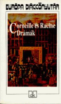 Pierre Corneille - Jean Racine - Corneille s Racine - Drmk