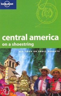 Jolyon Attwooll - Matthew Firestone - Robert Reid - Central America on a shoestring