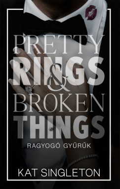 Kat Singleton - Pretty Rings & Broken Things - Ragyog gyrk