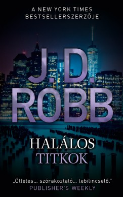 J.D. Robb - Hallos titkok