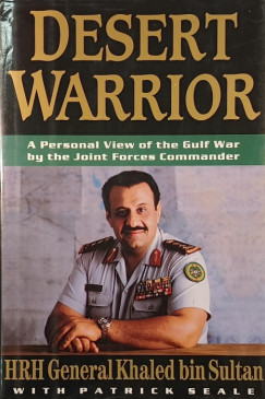 Khaled Bin Sultan - Desert Warrior