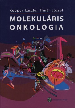 Dr. Kopper Lszl - Tmr Jzsef - Molekulris onkolgia