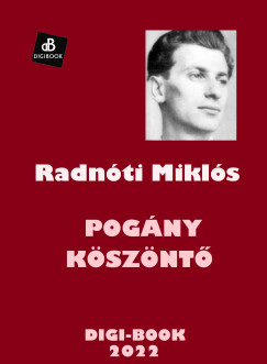 Radnti Mikls - Pogny ksznt