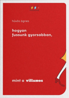 Hvs gnes - Hogyan fussunk gyorsabban, mint a villamos