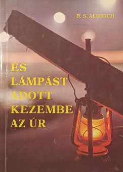 Bess Streeter Aldrich - s lmpst adott kezembe az r