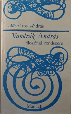 Mszros Andrs - Vandrk Andrs filozfiai rendszere