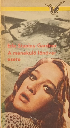 Erle Stanley Gardner - A menekl fnvr esete
