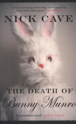 Nick Cave - The Death of Bunny Munro