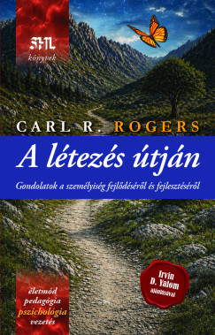 Carl R. Rogers - A létezés útján