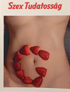 Fekete Zsolt - Szex tudatossg