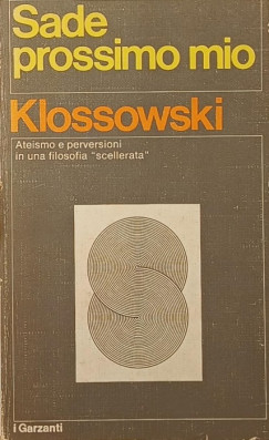 Pierre Klossowski - Sade prossimo mio