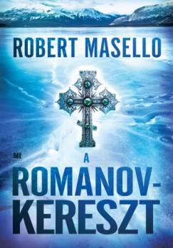 Robert Masello - Masello Robert - A Romanov-kereszt