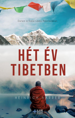 Heinrich Harrer - Hét év Tibetben