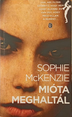 Sophie Mckenzie - Mita meghaltl