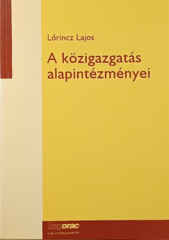 Lrincz Lajos - A kzigazgats alapintzmnyei