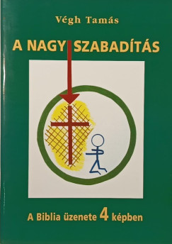 Vgh Tams - A nagy szabadts
