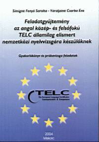 Simign Feny Sarolta - Vraljain Csorba va - Feladatgyjtemny az angol kzp- s felsfok TELC llamilag elismert nemzetkzi nyelvvizsgra kszlknek