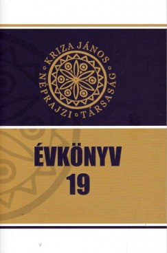 Keszeg Vilmos   (Szerk.) - Szalma Anna-Mria   (Szerk.) - Kriza Jnos Nprajzi Trsasg vknyve 19. - A 20. szzad (biografikus) trtnetei