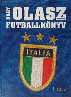 Misur Tamás - Nagy olasz futballkönyv 1.