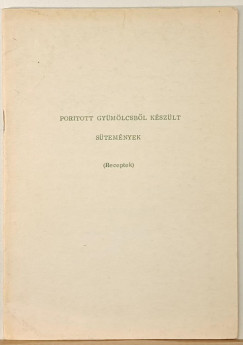 Por�tott gy�m�lcsb�l k�sz�lt s�tem�nyek