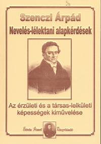 Szenczi Árpád - Nevelés-lélektani alapkérdések