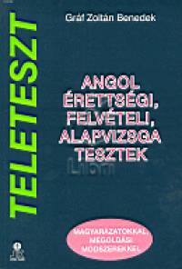 Gráf Zoltán Benedek - Teleteszt- Angol érettségi, felvételi, alapvizsga tesztek