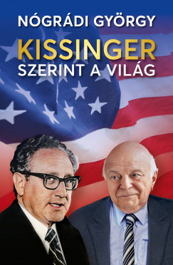 Nógrádi György - Kissinger szerint a világ