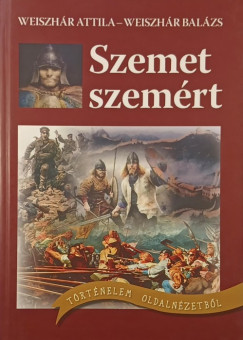 Weiszhr Balzs - Weiszhr Attila - Szemet szemrt