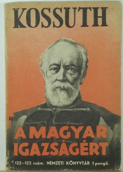 Kossuth a magyar igazsgrt