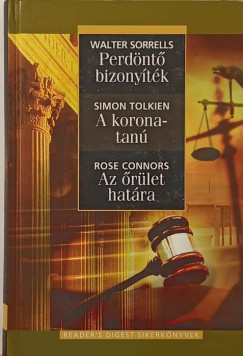 Rose Connors - Walter Sorrells - Simon Tolkien - Perdnt bizonytk - A koronatan - Az rlet hatra
