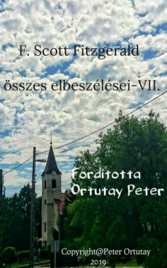 Francis Scott Fitzgerald - F. Scott Fitzgerald �sszes elbesz�l�sei-VII.