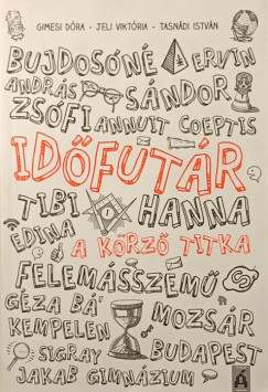 Gimesi Dra - Jeli Viktria - Tasndi Istvn - Idfutr 1. - A krz titka