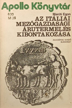 Mar�ti Egon - Az it�liai mez�gazdas�gi �rutermel�s kibontakoz�sa