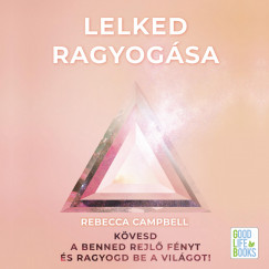 Rebecca Campbell - Lelked ragyog�sa