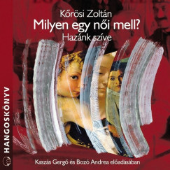 Kőrösi Zoltán - Milyen egy női mell? - Hazánk szíve