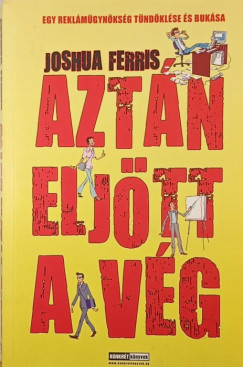 Joshua Ferris - Aztn eljtt a vg