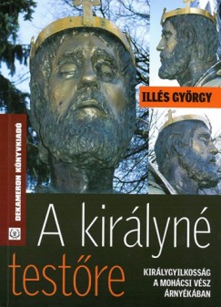 Ills Gyrgy - A kirlyn testre