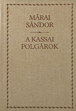 Márai Sándor - A kassai polgárok