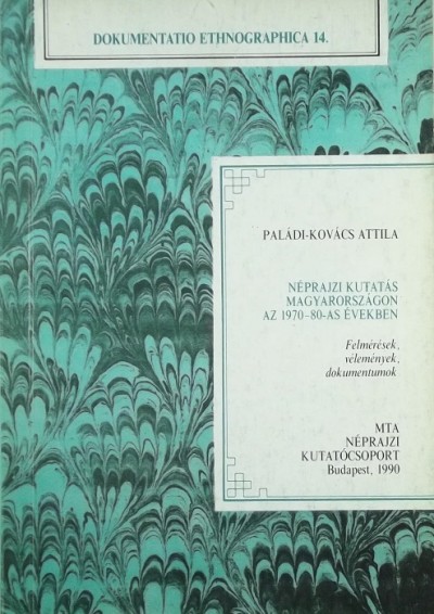 Paládi-Kovács Attila - Néprajzi kutatás Magyarországon az 1970-80-as években