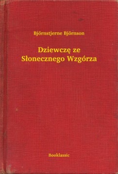 Bjornstjerne Bjornson - Dziewczę ze Słonecznego Wzgórza