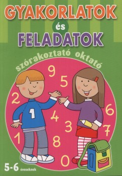 Gyakorlatok �s feladatok - sz�rakoztat� tanul�s (5-6 �veseknek)