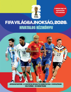 Keir Radnedge   (Szerk.) - FIFA Vil�gbajnoks�g, 2026 - Hivatalos k�zik�nyv