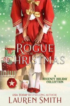 Lauren Smith - A Rogue for Christmas - A Regency Holiday Collection